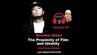 The Proximity of Film and Identity with Brionne Olsen