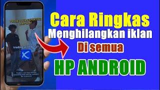 Cara menghilangkan iklan di hp yg sering muncul sendiri