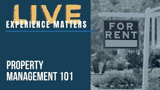Experience Matters Live: Property Management 101