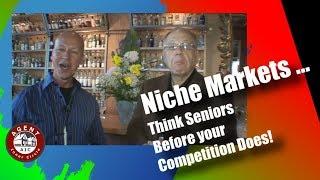 Niche Marketing -  Working with Seniors featuring Barry Lebow