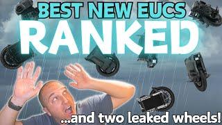 NEW EUCs Dropping NOW! Top 8 BEST Electric Unicycles RANKED and 2 LEAKED Wheels REVEALED!