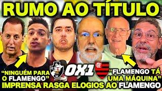 IMPRENSA ESPORTIVA de TODO BRASIL RASGA ELOGIOS ao FLAMENGO ! "VASCO VIROU FREGUÊS do FLAMENGO"