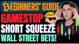 GameStop Short Squeeze (Wall Street Bets!) - Beginners' Guide