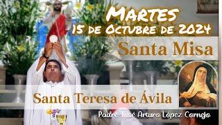  MISA DE HOY martes 15 de Octubre 2024 - Padre Arturo Cornejo