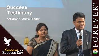 Success Testimony - Ashutosh & Mamta Panday | Lucknow Success Day 2016 | Forever Living India