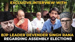 Exclusive interview with BJP Senior Leader Devender Singh Rana Regarding Assembly Elections