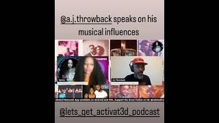 @ajthrowback928 speaks on his musical influences. #rnb #producers #hiphop #podcast #activat3d