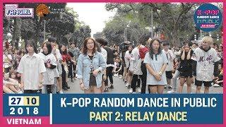 [ROUND 2 - RELAY DANCE] K-POP Random Dance In Public: The Return | by Chuyện Fangirl [OFFICIAL]