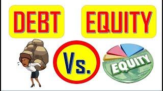 Debt Financing vs Equity Financing | Real Life Examples |