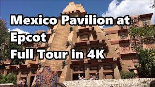 Mexico Pavilion at Epcot | Full Tour in 4K UHD | Walt Disney World
