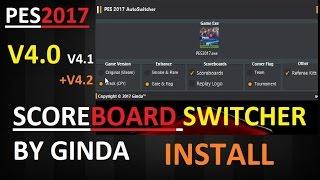 PES 2017 Scoreboards AutoSwitcher 4.0 + 4.1 + 4.2 by Ginda01 Download + Install for all patches