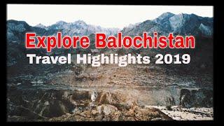 Explore Balochistan | Travel Vlog Highlights 2019