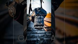 Top 5 BEST Camera