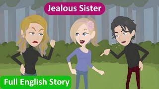 Jealous Sister: Full English Story | Animated story |English Conversation | Learn English