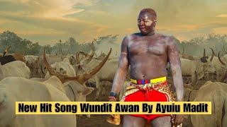 New Classic Dergel Hit Song Wundit Awan By Ayuiu Madit