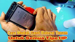 Cara melepas baterai tanam untuk semua tipe hp android