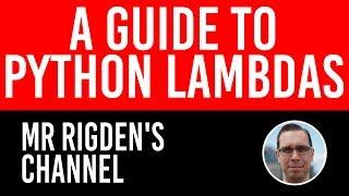 A Guide to  Python Lambdas