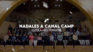 NADALES A CANAL CAMP 2024 | Escola Abel Ferrater