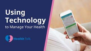 Using Technology to Manage Your Health