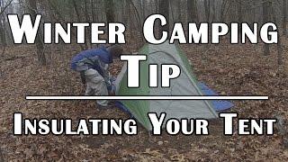 Winter Camping Tip - Insulating Your Tent for Cold Weather - Deranged Survival