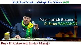 Perbanyaklah Beramal Di Bulan Ramadhan : Buya H. Ristawardi Inyiak Tungkek Marajo