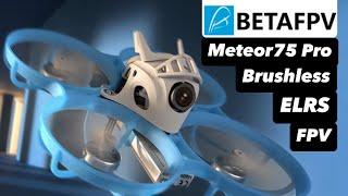 BETA FPV Meteor75 Pro BIND VIDEO Brushless Whoop Quadcopter BETAFPV LiteRadio 2 SE ELRS V3 Radio TX