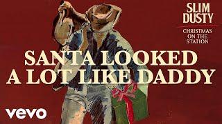 Slim Dusty - Santa Looked A Lot Like Daddy (Daddy Looked A Lot Like Him) [Official Audio]