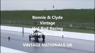 Vintage Nationals 2019 - Bonnie & Clyde Vintage Hot Rod Racing