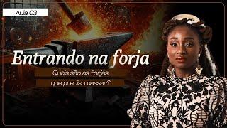 ENTRANDO NA FORJA | A forja  | Aula 03