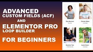 Elementor LOOP Tutorial: How to use Advanced Custom Fields - Beginners Guide | Team Members Listing