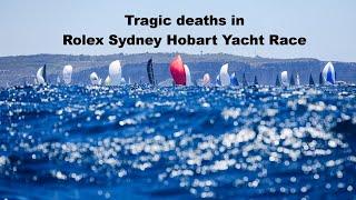 Tragic deaths in Rolex Sydney Hobart Yacht Race