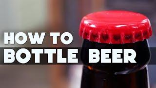 How to Bottle Beer - The Easiest Method