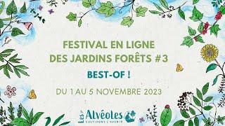 Best-of Festival des Jardins Forêts #3 !