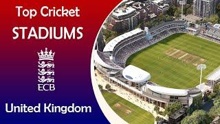 Top Cricket Stadiums in UK