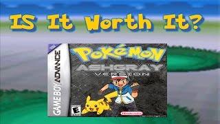 Is It Worth It?- Pokemon Ash Gray