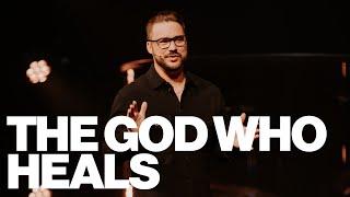 The God Who Heals | Micah Berteau | The House Modesto