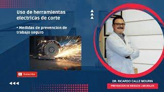 Uso de Herramientas Electricas de Corte | Medidas de prevencion y trabajo seguro