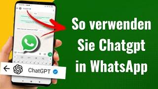 So verwenden Sie Chatgpt in WhatsApp | Deutsch