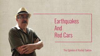 Earthquakes and Red Cars: Opinion of Rashid Sukhov