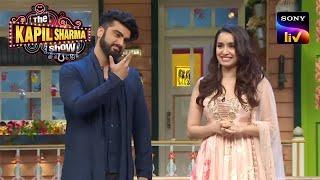 Why Does Arjun Call Shraddha A Lucky Girl? | The Kapil Sharma Show | Full Episode