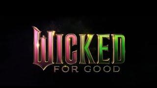 Wicked for Good | Trailer out now