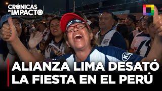 Crónicas de Impacto - MAR 11 - ALIANZA LIMA DESATÓ LA FIESTA EN EL PERÚ | Willax