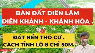 BÁN ĐẤT DIÊN LÂM DIÊN KHÁNH. ĐẤT NỀN CÓ THỔ CƯ, CÁCH TỈNH LỘ 8 CHỈ 50M | TRẦN ANH THI BĐS.