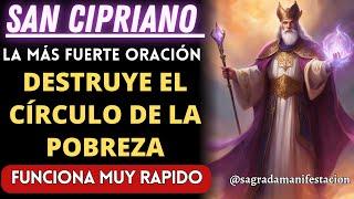 SAN CIPRIANO Y SALMO 107: DESTRUYE EL CÍRCULO DE LA POBREZA PARA OBTENER RIQUEZA Y ABUNDANCIA 