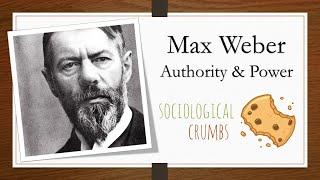 Max Weber: Authority and Power