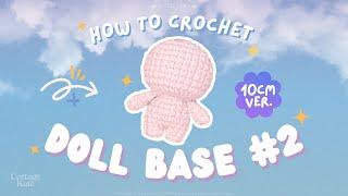 Customizable Doll Base {FULL GUIDE} | DIY Amigurumi Plushie