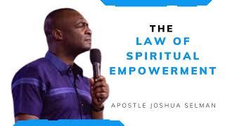 THE LAW OF SPIRITUAL EMPOWERMENT || APOSTLE JOSHUA SELMAN || KOINONIA ABUJA || 2021