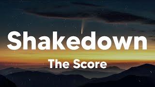 Shakedown - The Score (Lyrics)