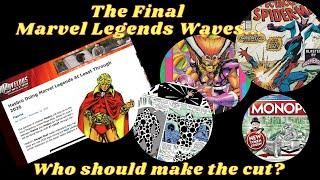 Hasbro announces Marvel Legends through 2026. Who would you put in the final waves?