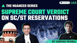 Supreme Court verdict on sub-classification of SCs & STs | Explained by Sarmad Mehraj